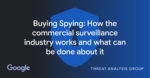 Read more about the article Buying Spying: How the commercial surveillance industry works and what can be done about it