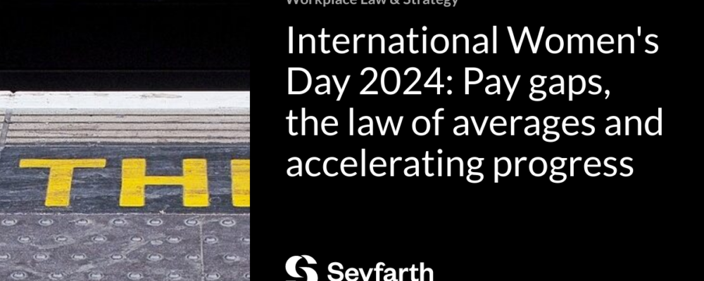 International Women’s Day 2024: Pay gaps, the law of averages and accelerating progress