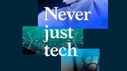 Never just tech