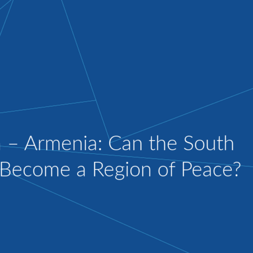 Azerbaijan – Armenia: Can the South Caucasus Become a Region of Peace?