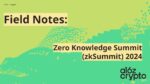 Read more about the article Zero Knowledge Summit (zkSummit) 2024: Field notes