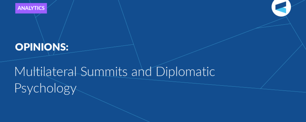 Multilateral Summits and Diplomatic Psychology