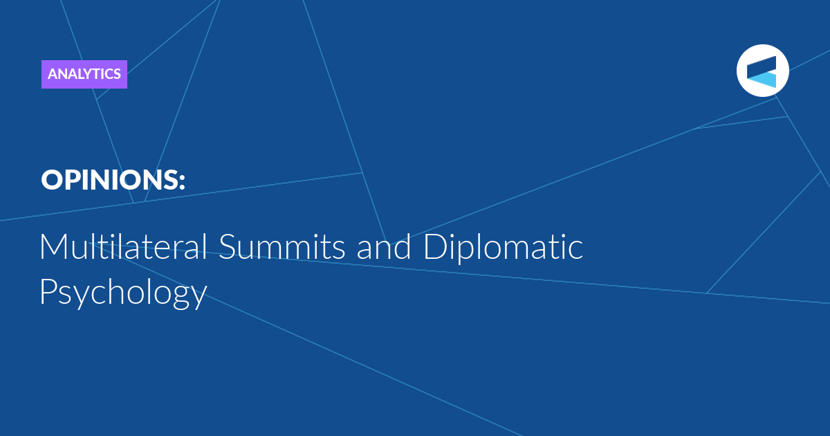 You are currently viewing Multilateral Summits and Diplomatic Psychology