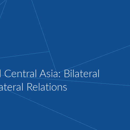 Russia and Central Asia: Bilateral and Multilateral Relations