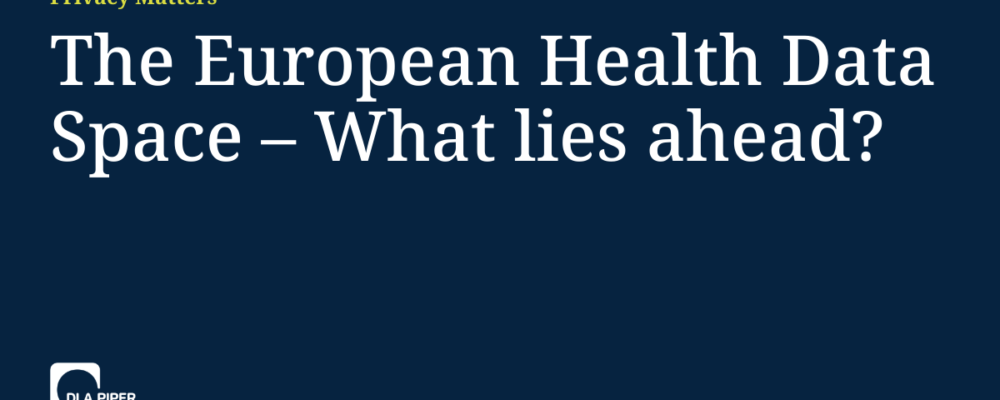 The European Health Data Space – What lies ahead?