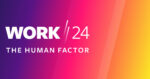 Read more about the article Recapping Work/24: The Human Factor