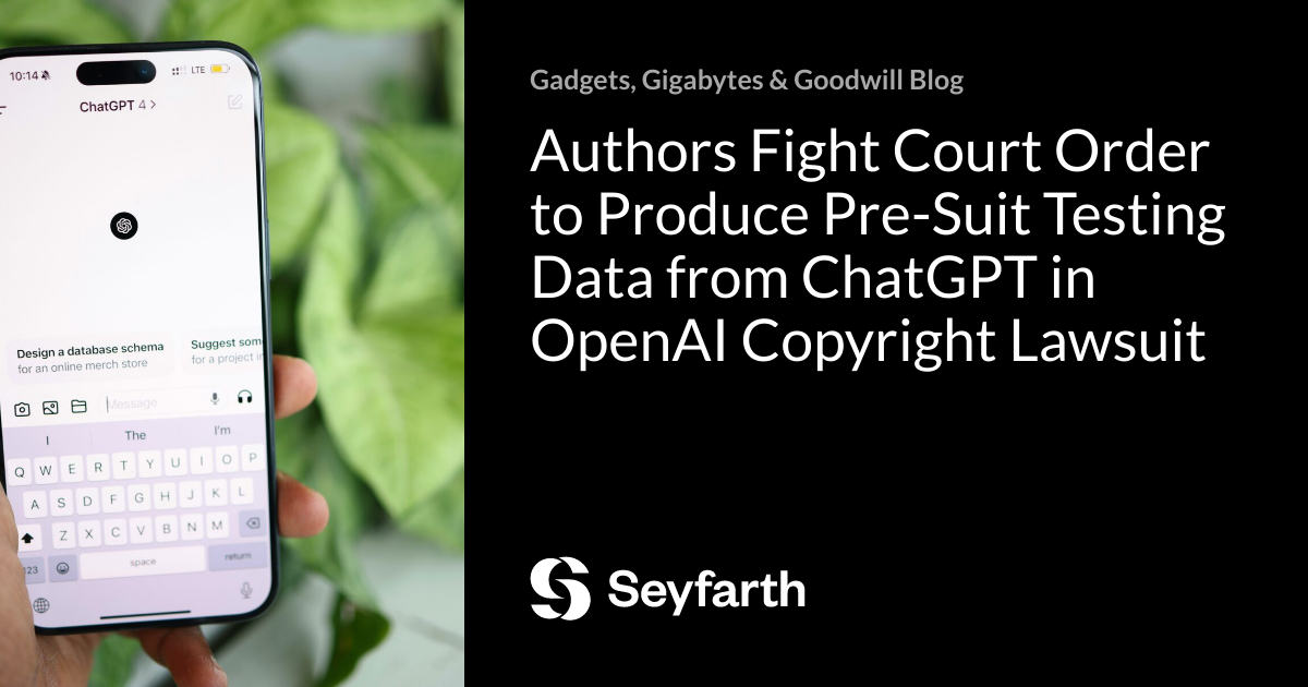 Read more about the article Authors Fight Court Order to Produce Pre-Suit Testing Data from ChatGPT in OpenAI Copyright Lawsuit