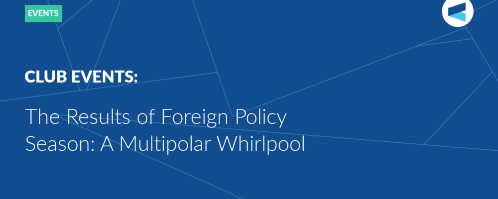 The Results of Foreign Policy Season: A Multipolar Whirlpool