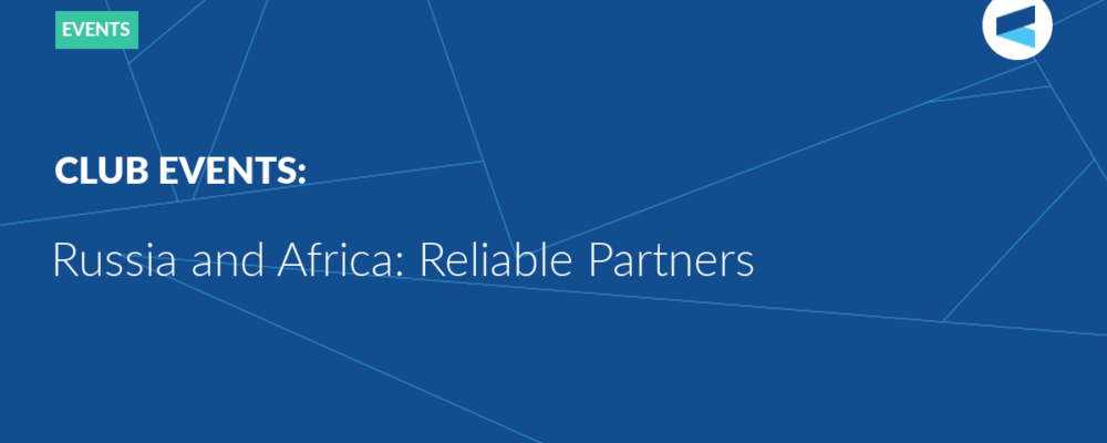 Russia and Africa: Reliable Partners