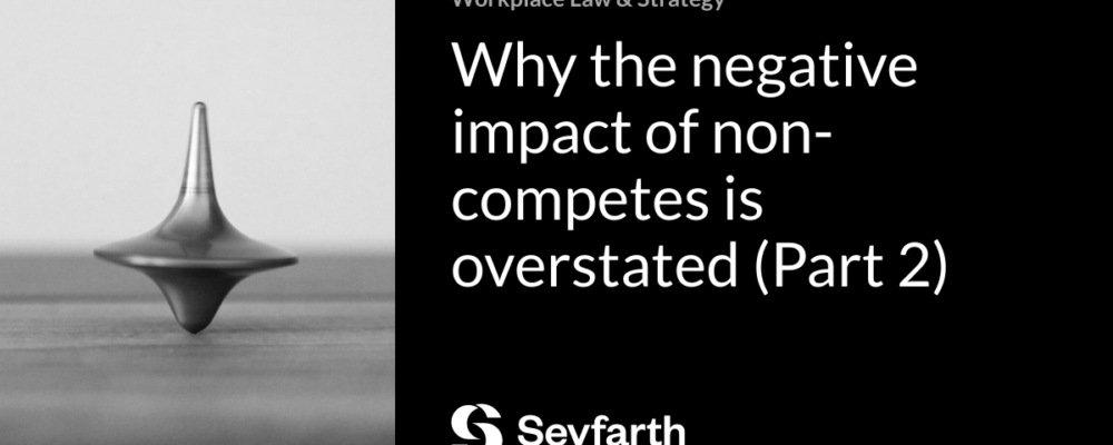 Why the negative impact of non-competes is overstated (Part 2)