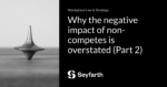 Read more about the article Why the negative impact of non-competes is overstated (Part 2)