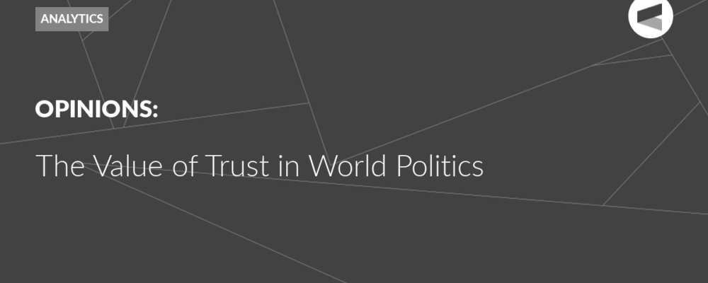 The Value of Trust in World Politics