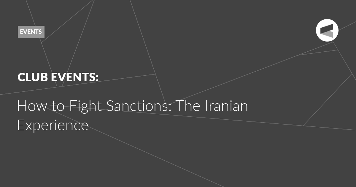 You are currently viewing How to Fight Sanctions: The Iranian Experience