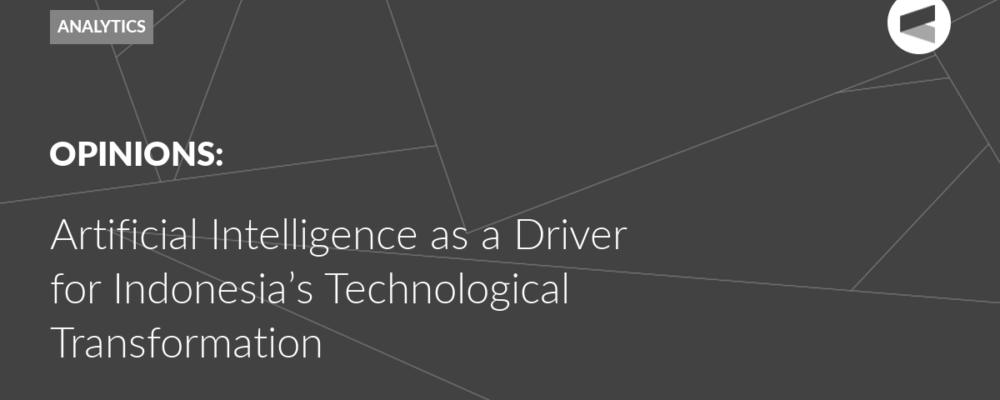 Artificial Intelligence as a Driver for Indonesia’s Technological Transformation