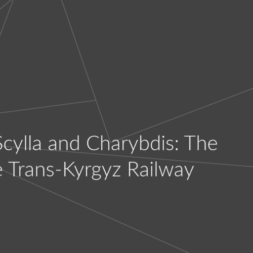 Between Scylla and Charybdis: The Fate of the Trans-Kyrgyz Railway