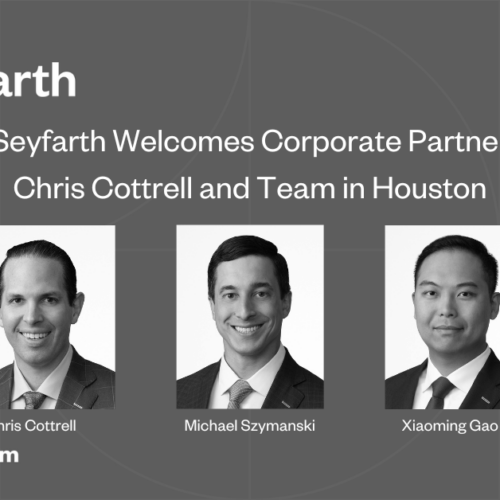 Seyfarth Launches Energy Transactions Practice with Addition of Three-Lawyer Team in Houston