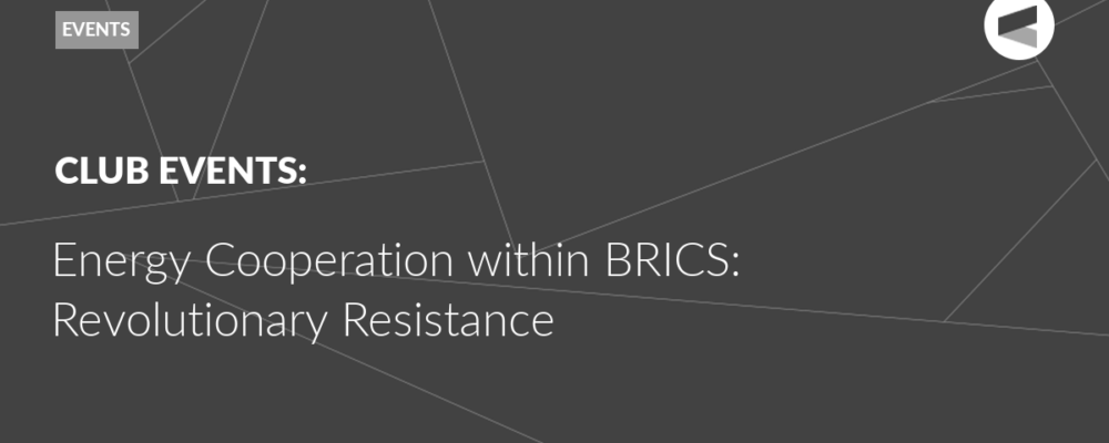 Energy Cooperation within BRICS: Revolutionary Resistance