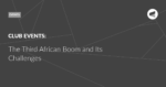 Read more about the article The Third African Boom and Its Challenges