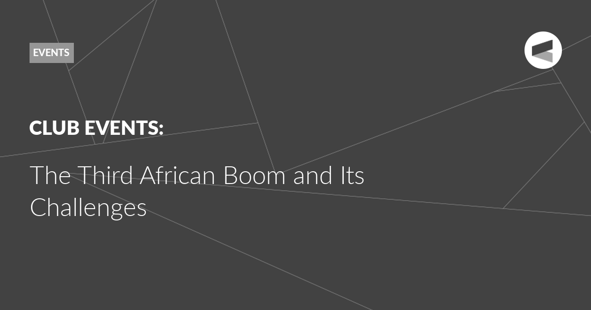 Read more about the article The Third African Boom and Its Challenges