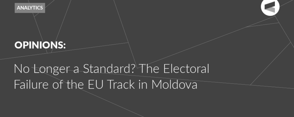 No Longer a Standard? The Electoral Failure of the EU Track in Moldova