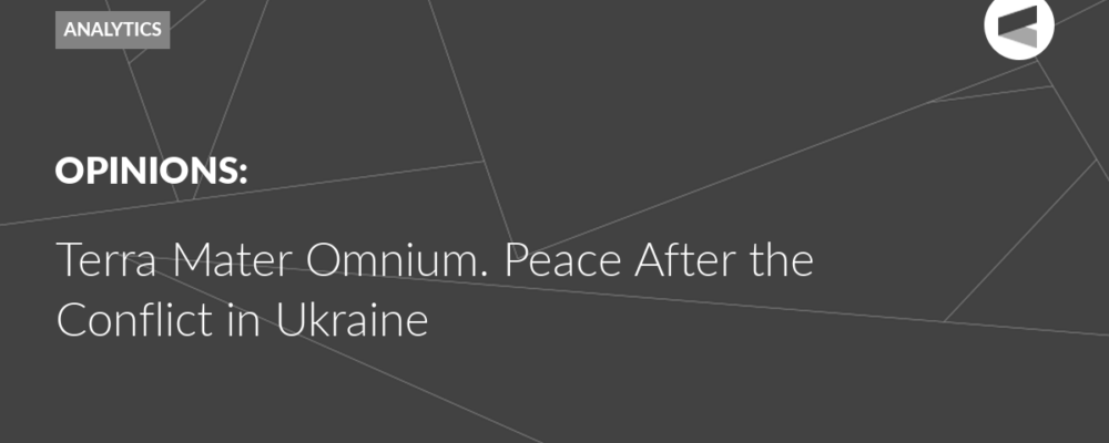 Terra Mater Omnium. Peace after the Conflict in Ukraine