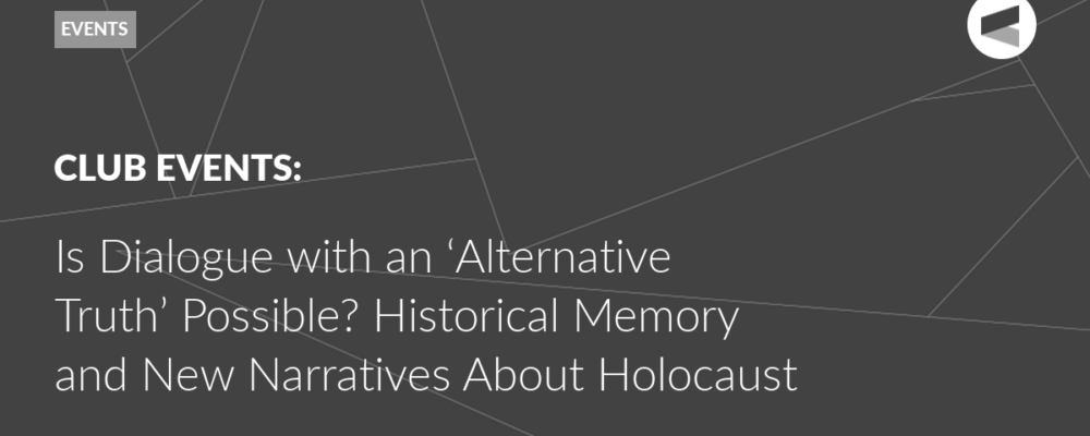 Is Dialogue with an ‘Alternative Truth’ Possible? Historical Memory and New Narratives About Holocaust