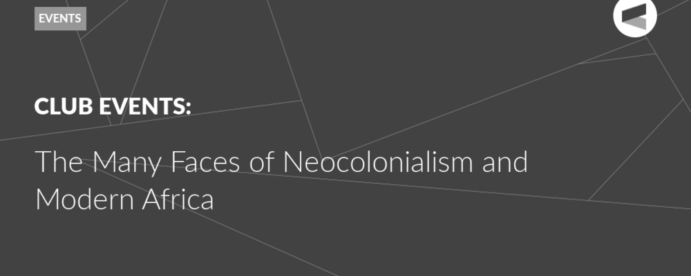 The Many Faces of Neocolonialism and Modern Africa