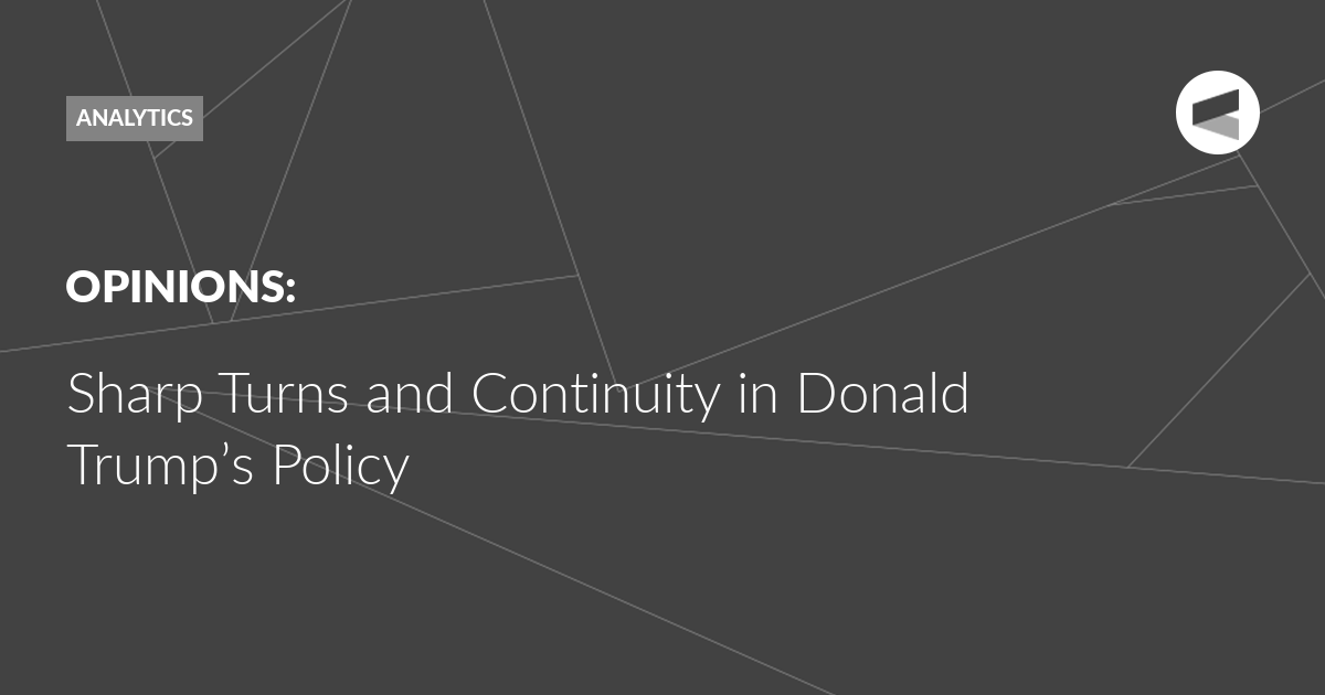 Read more about the article Sharp Turns and Continuity in Donald Trump’s Policy